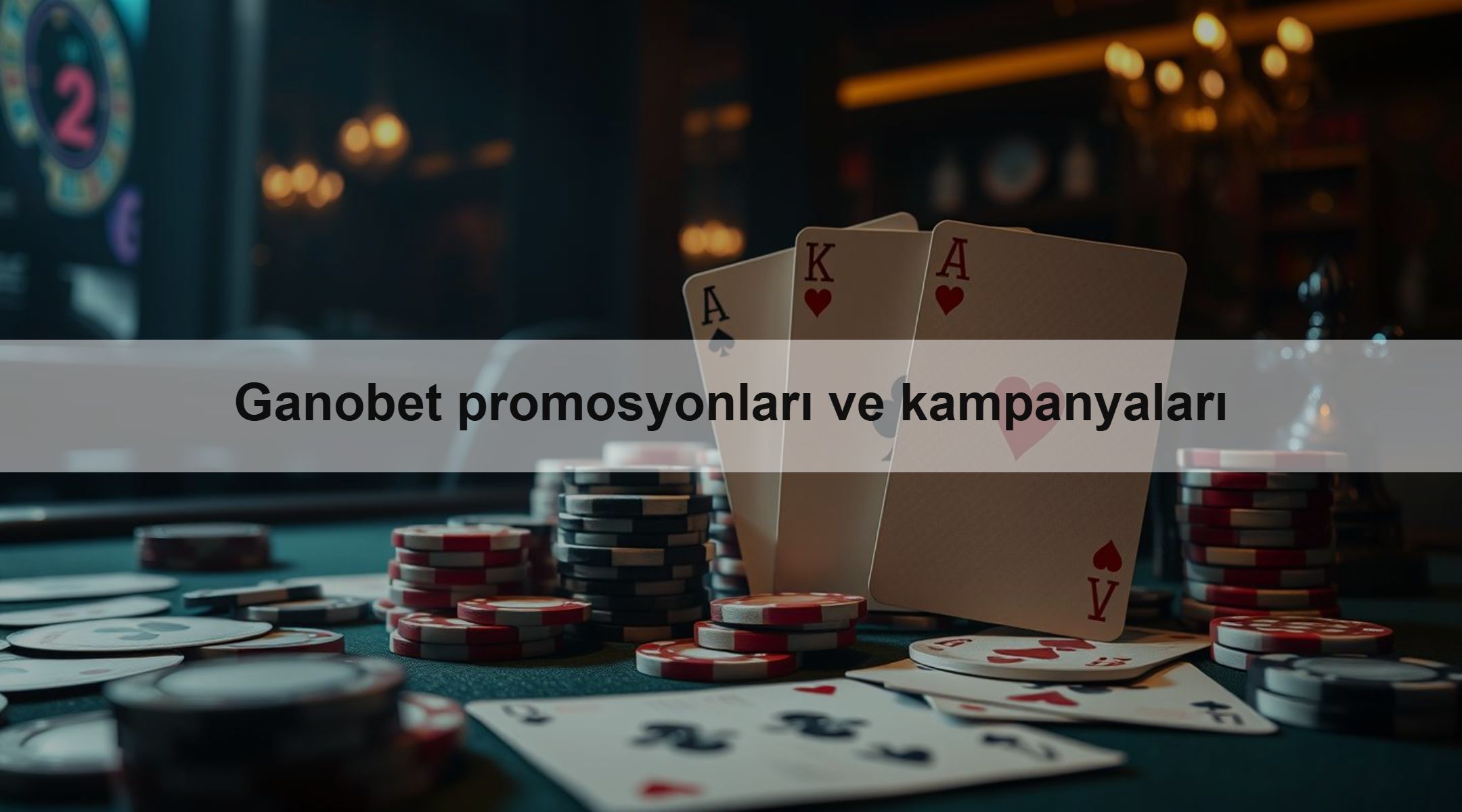 Ganobet promosyonları ve kampanyaları 1 Ganobet promosyonları ve kampanyaları
