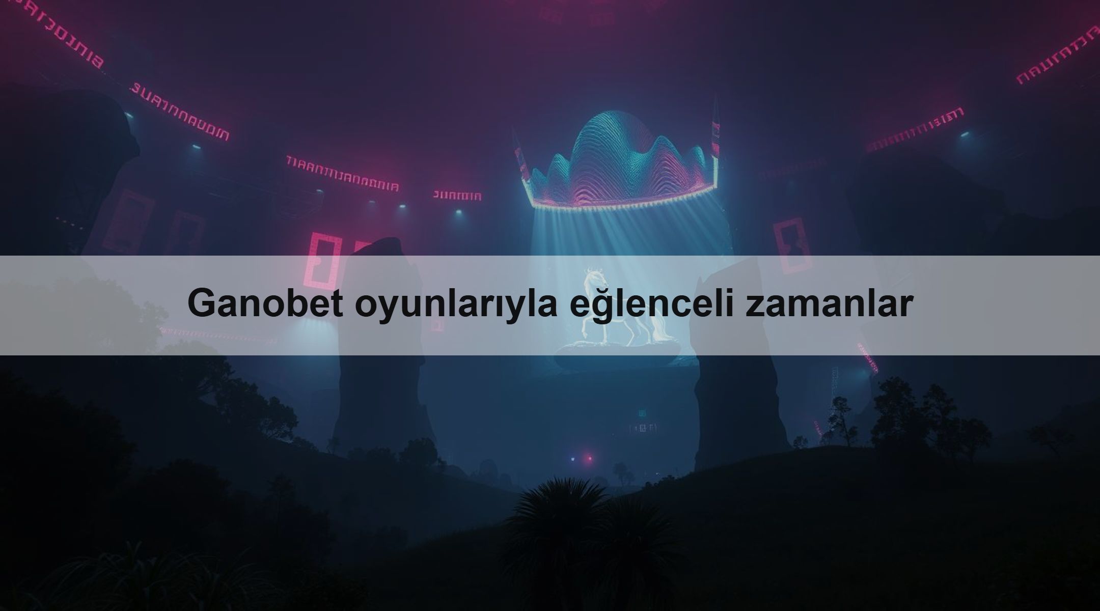 Ganobet oyunlarıyla eğlenceli zamanlar 1 Ganobet oyunlarıyla eğlenceli zamanlar